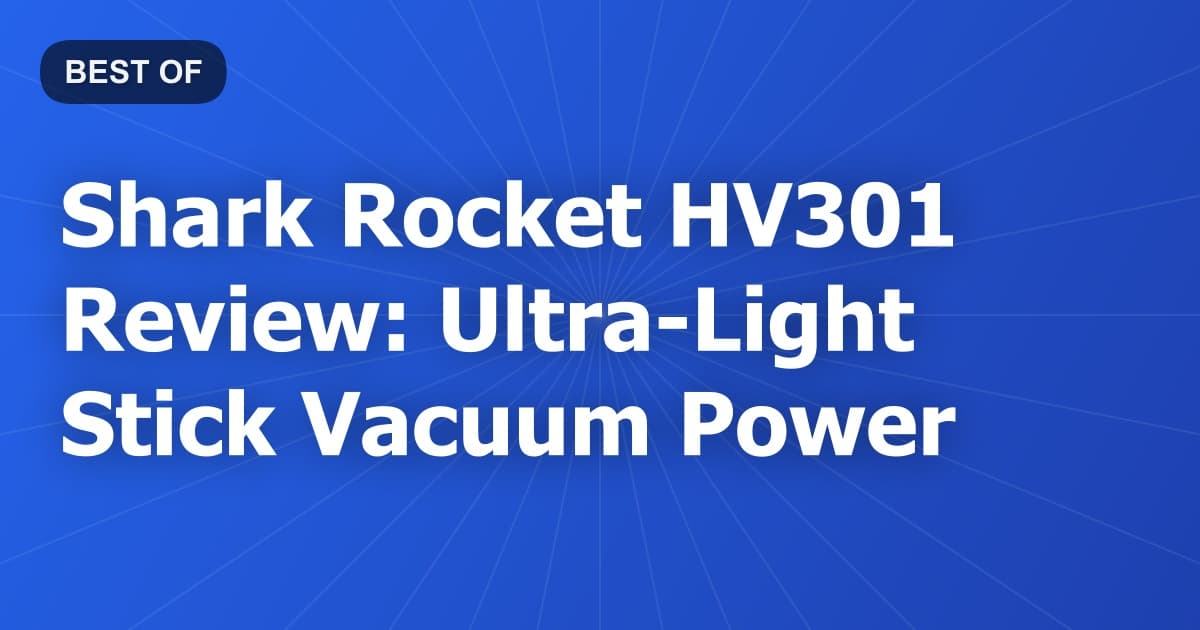 Shark Rocket HV301 Review: Ultra-Light Stick Vacuum Power