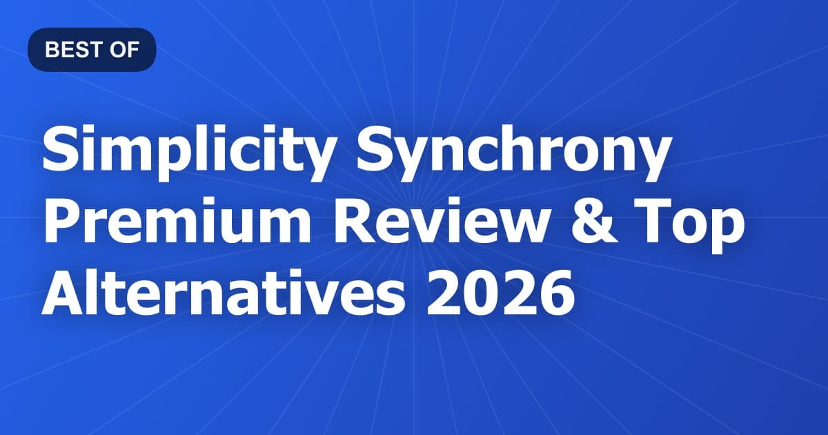 Simplicity Synchrony Premium Review & Top Alternatives 2026