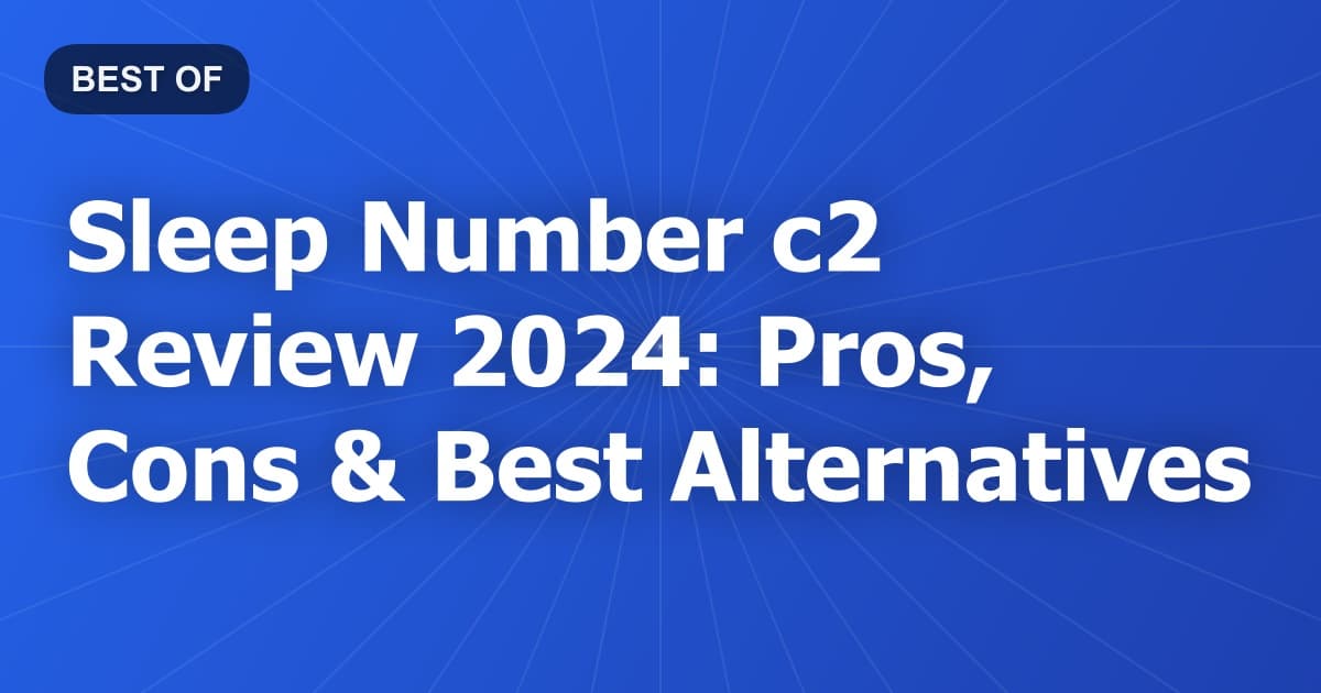 Sleep Number c2 Review 2024: Pros, Cons & Best Alternatives