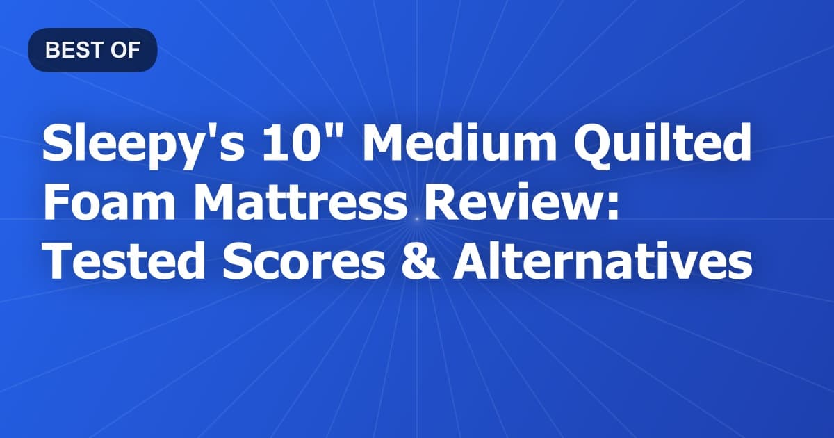 Sleepy's 10" Medium Quilted Foam Mattress Review: Tested Scores & Alternatives