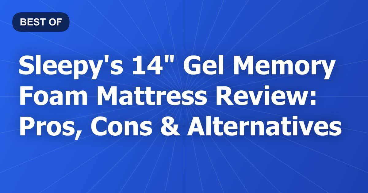 Sleepy's 14" Gel Memory Foam Mattress Review: Pros, Cons & Alternatives