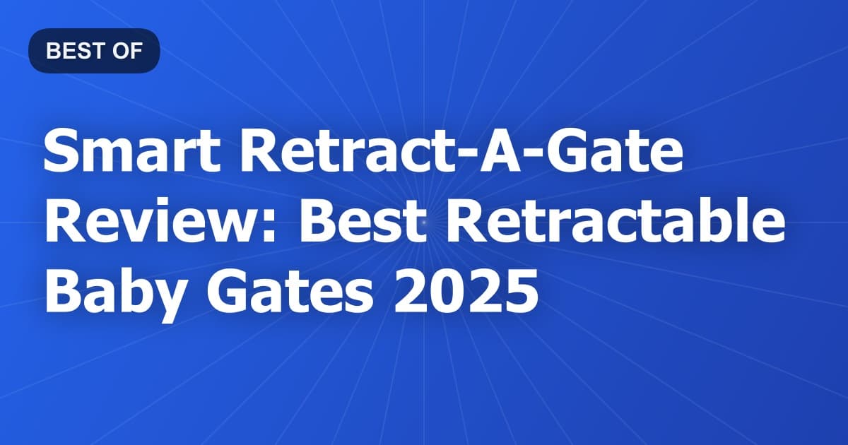 Smart Retract-A-Gate Review: Best Retractable Baby Gates 2025