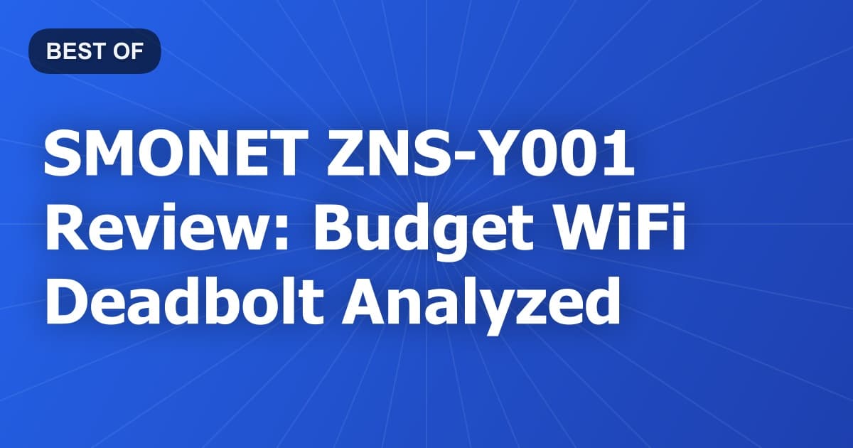 SMONET ZNS-Y001 Review: Budget WiFi Deadbolt Analyzed