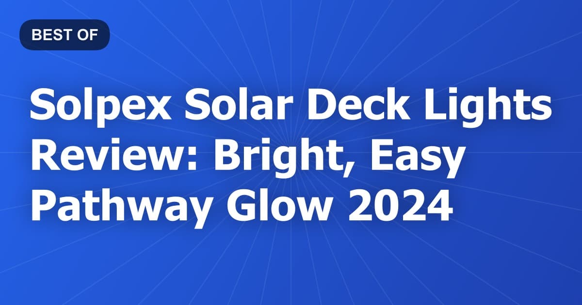 Solpex Solar Deck Lights Review: Bright, Easy Pathway Glow 2024