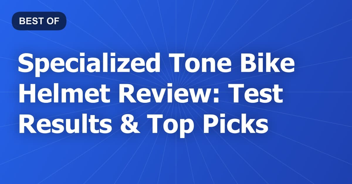 Specialized Tone Bike Helmet Review: Test Results & Top Picks