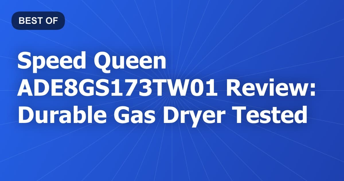Speed Queen ADE8GS173TW01 Review: Durable Gas Dryer Tested