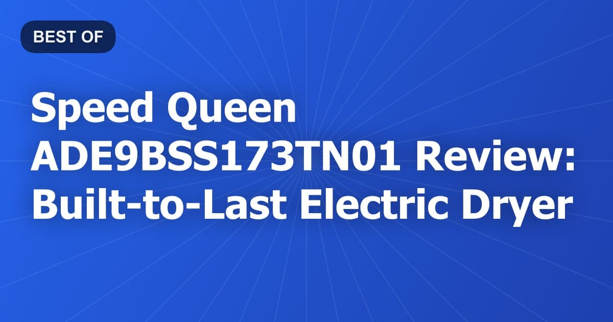 Speed Queen ADE9BSS173TN01 Review: Built-to-Last Electric Dryer