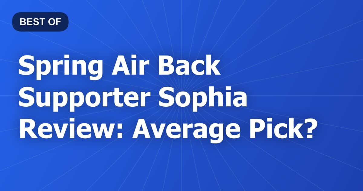 Spring Air Back Supporter Sophia Review: Average Pick?