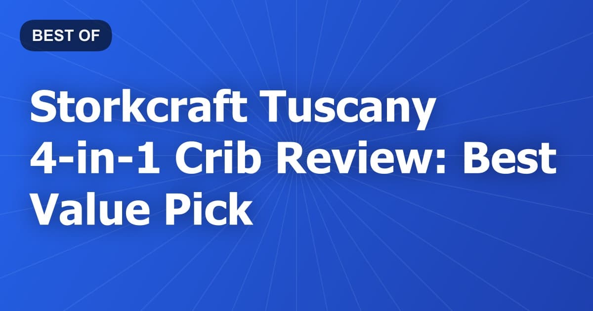 Storkcraft Tuscany 4-in-1 Crib Review: Best Value Pick
