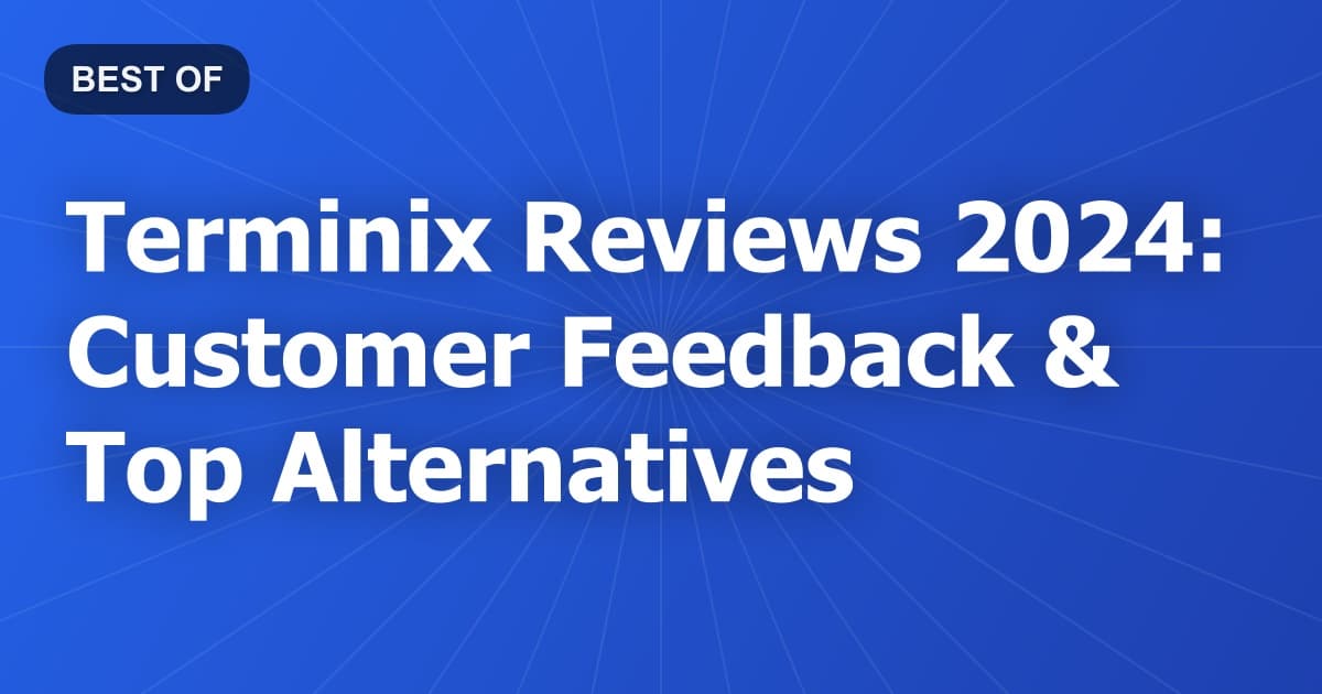 Terminix Reviews 2024: Customer Feedback & Top Alternatives