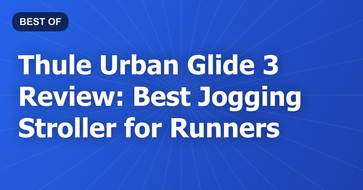 Thule Urban Glide 3 Review: Best Jogging Stroller for Runners