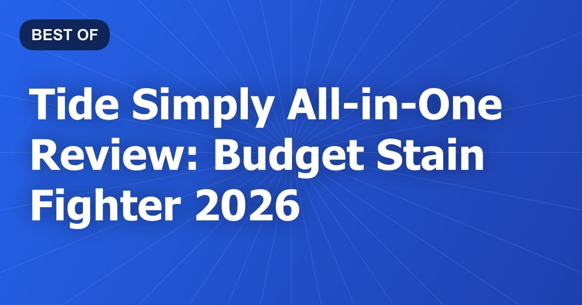 Tide Simply All-in-One Review: Budget Stain Fighter 2026