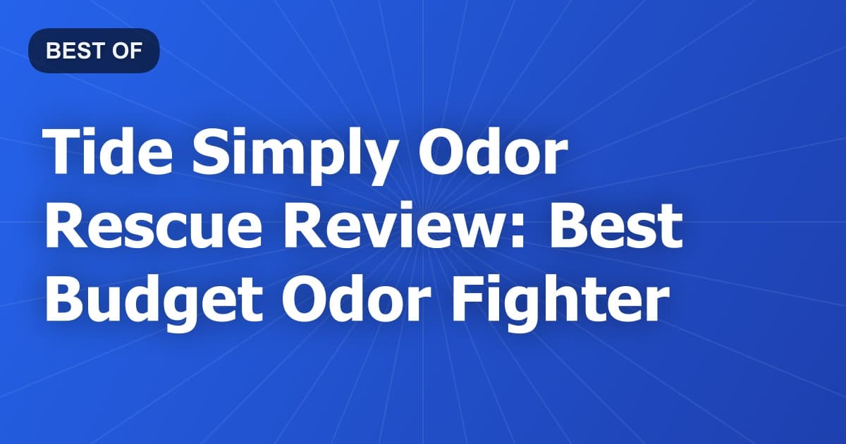 Tide Simply Odor Rescue Review: Best Budget Odor Fighter