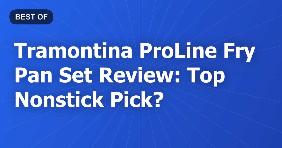 Tramontina ProLine Fry Pan Set Review: Top Nonstick Pick?
