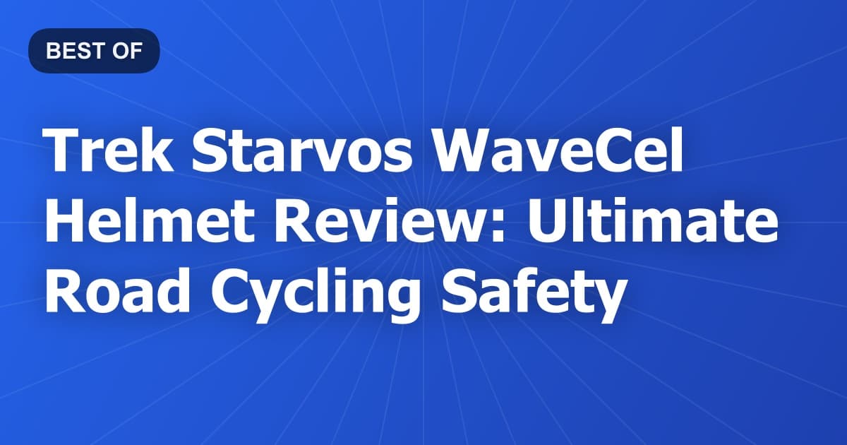 Trek Starvos WaveCel Helmet Review: Ultimate Road Cycling Safety