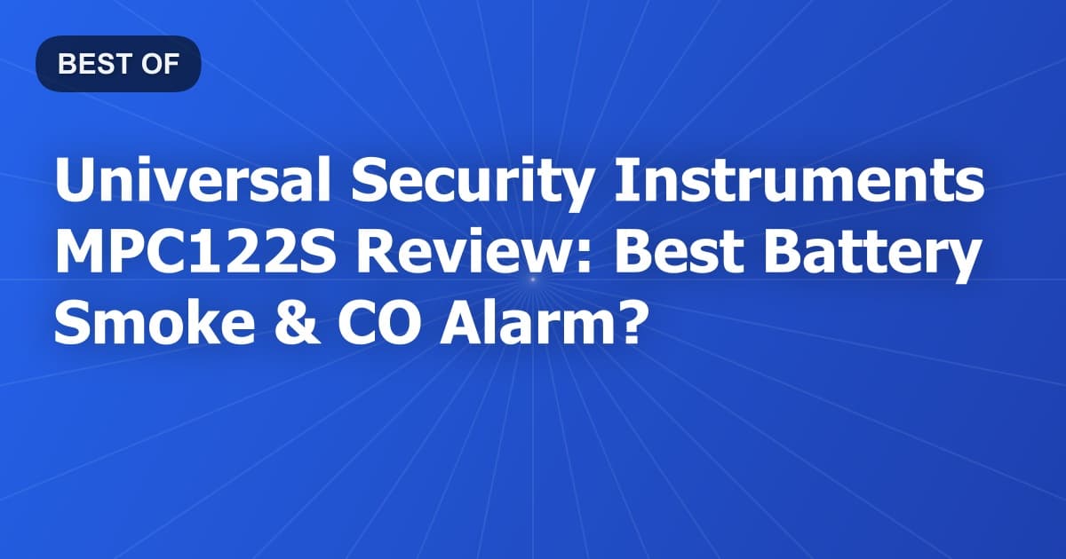Universal Security Instruments MPC122S Review: Best Battery Smoke & CO Alarm?