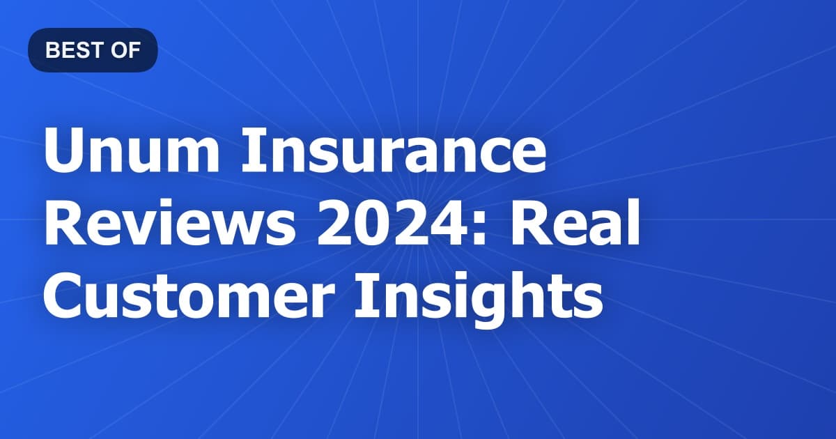 Unum Insurance Reviews 2024: Real Customer Insights