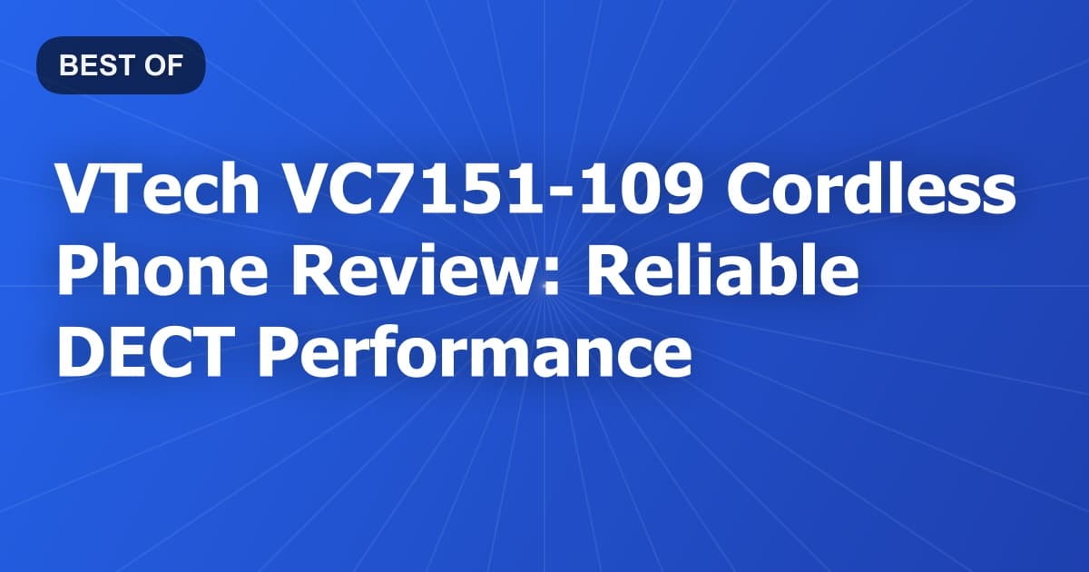 VTech VC7151-109 Cordless Phone Review: Reliable DECT Performance