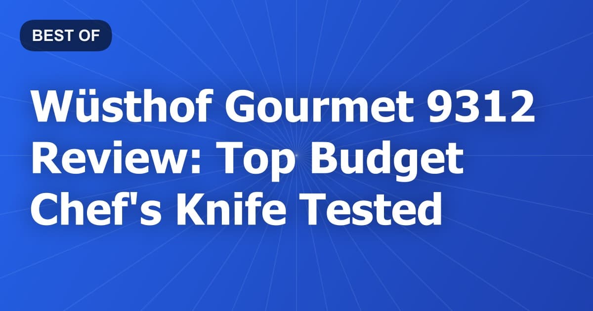 Wüsthof Gourmet 9312 Review: Top Budget Chef's Knife Tested