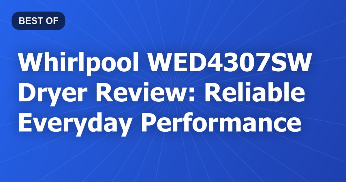 Whirlpool WED4307SW Dryer Review: Reliable Everyday Performance