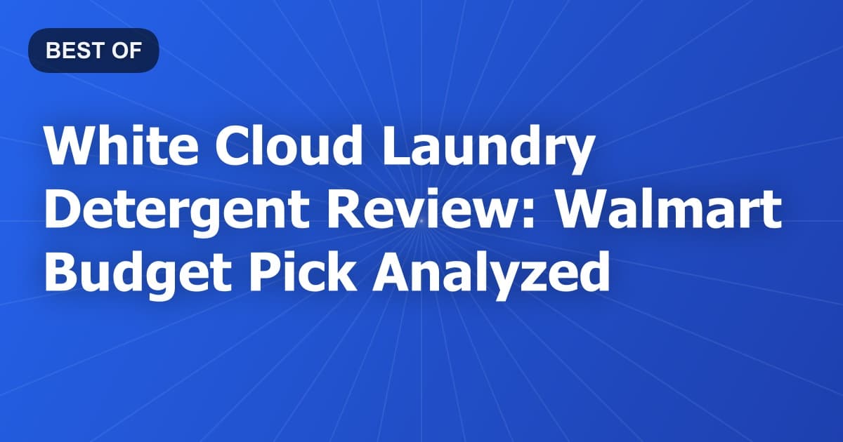 White Cloud Laundry Detergent Review: Walmart Budget Pick Analyzed