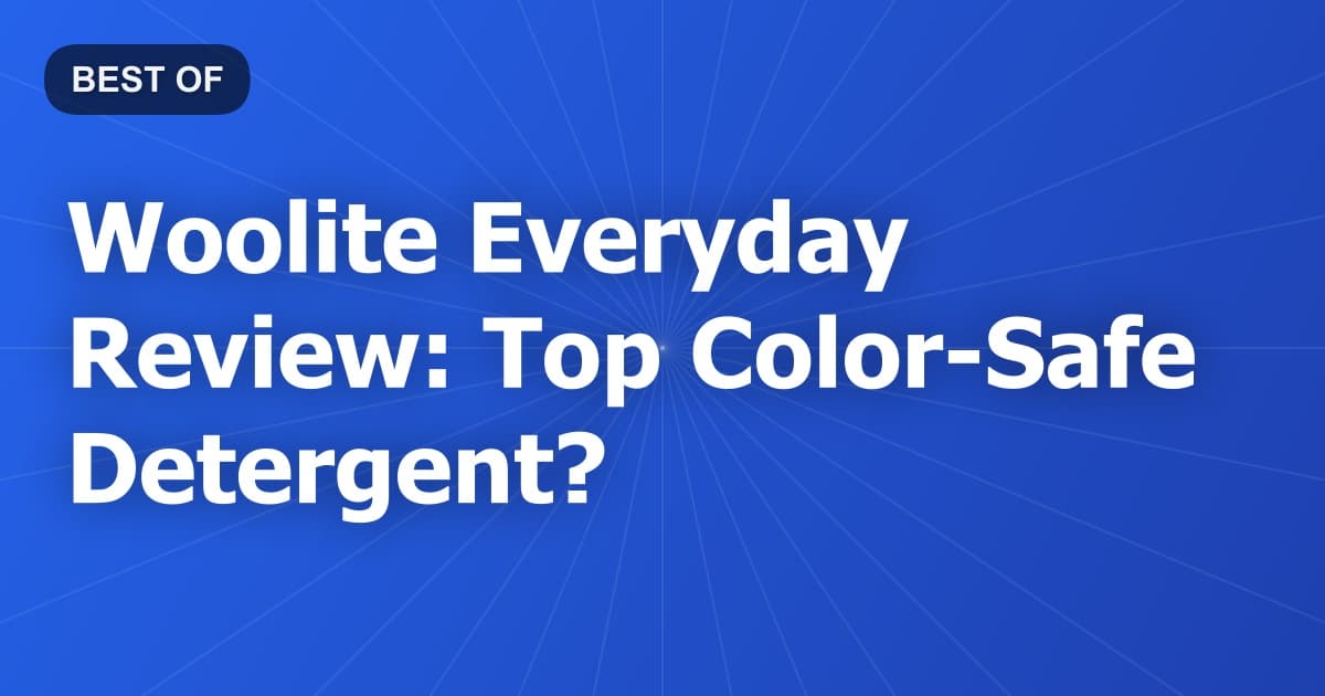 Woolite Everyday Review: Top Color-Safe Detergent?