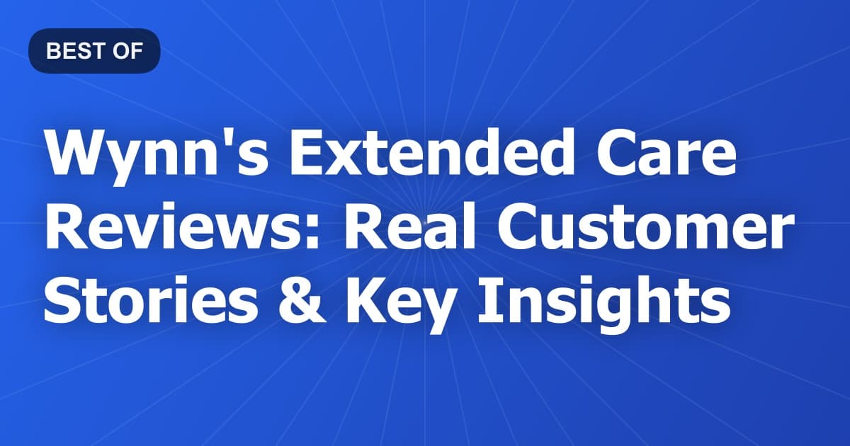 Wynn's Extended Care Reviews: Real Customer Stories & Key Insights