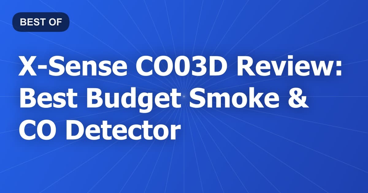 X-Sense CO03D Review: Best Budget Smoke & CO Detector