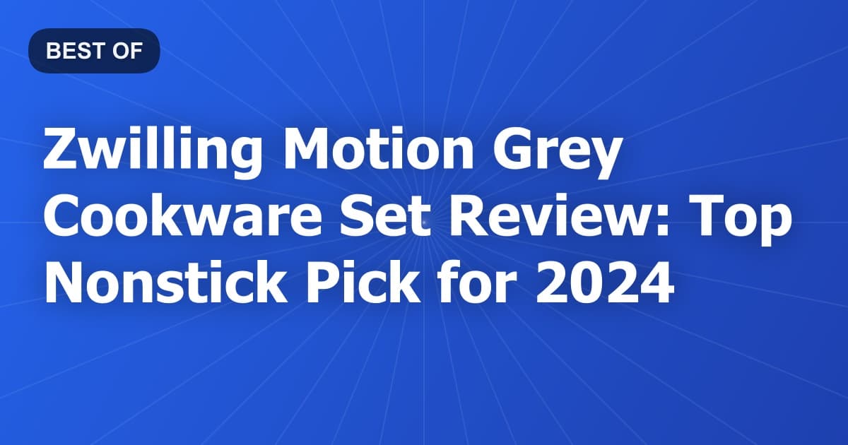 Zwilling Motion Grey Cookware Set Review: Top Nonstick Pick for 2024