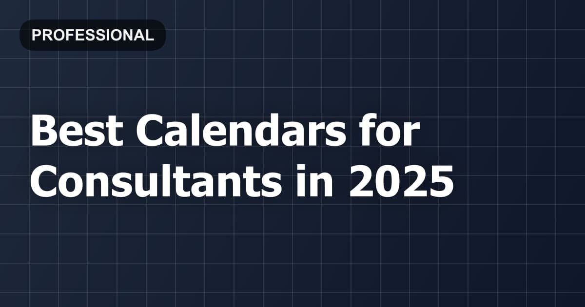 Best Calendars for Consultants in 2026
