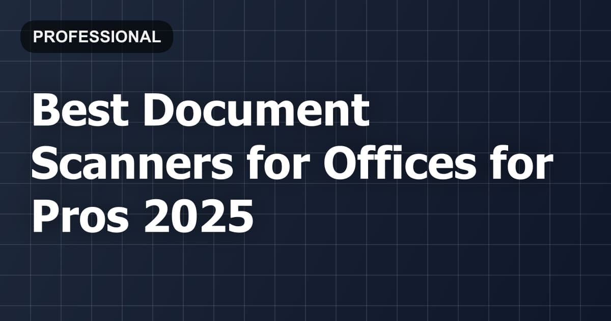 Best Document Scanners for Offices for Pros 2026