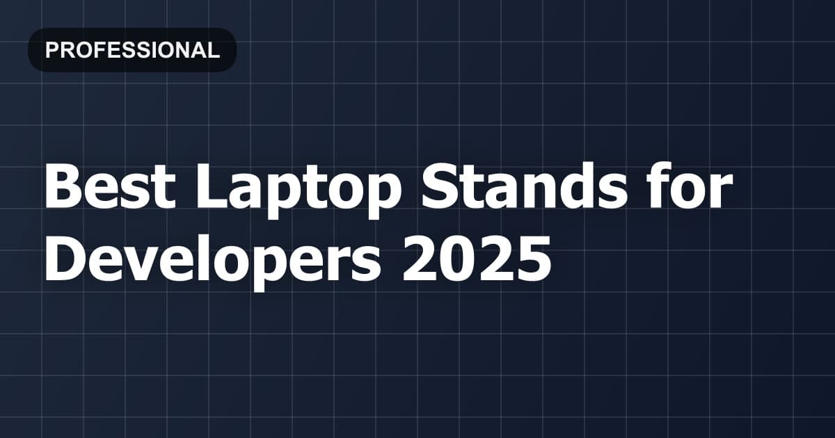 Best Laptop Stands for Developers 2026