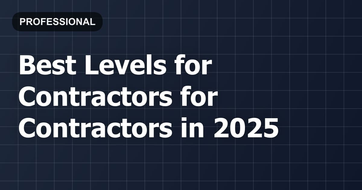 Best Levels for Contractors for Contractors in 2026