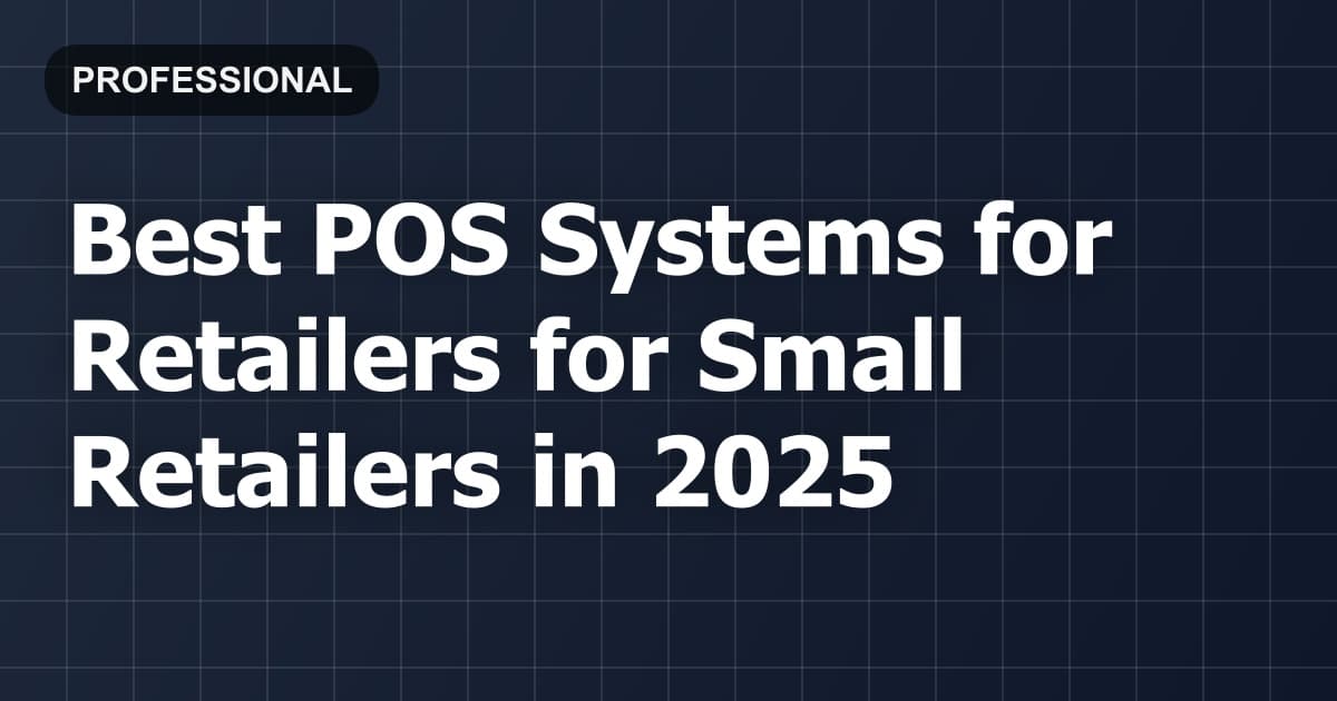 Best POS Systems for Retailers for Small Retailers in 2026