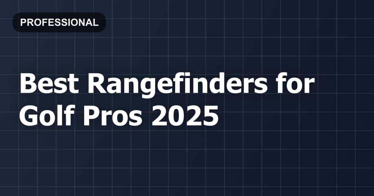 Best Rangefinders for Golf Pros 2026