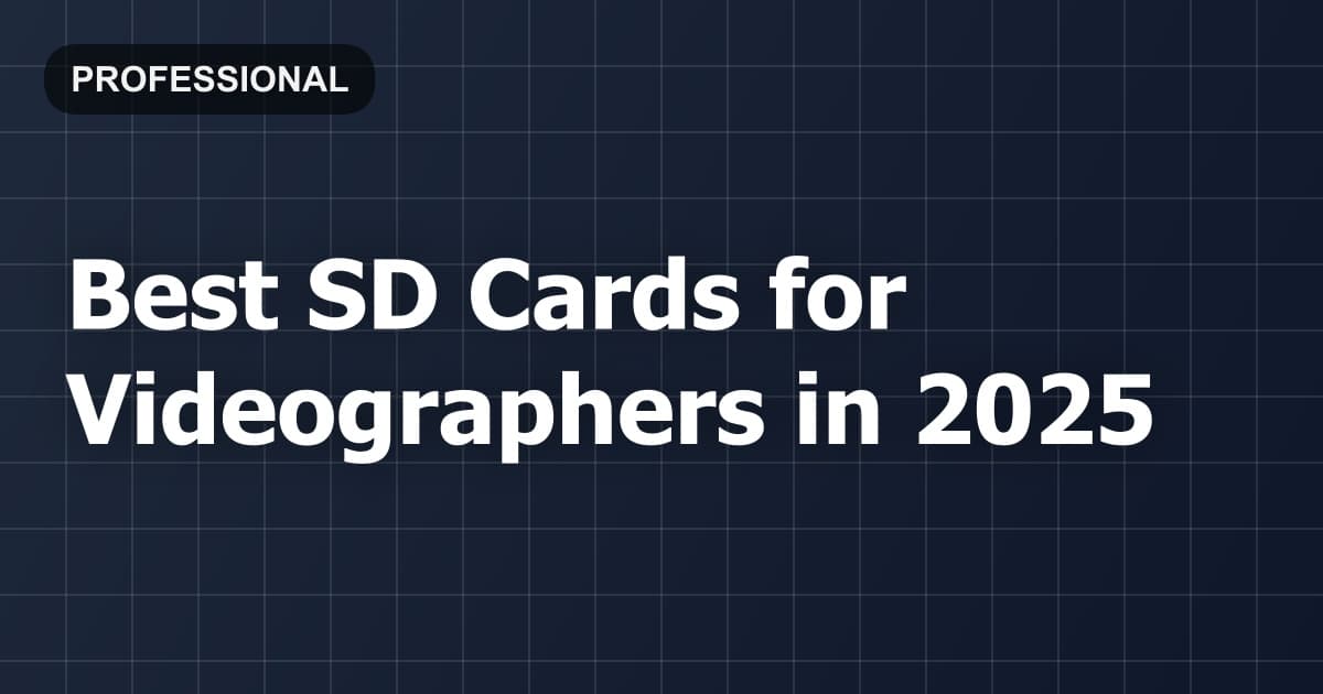 Best SD Cards for Videographers in 2026