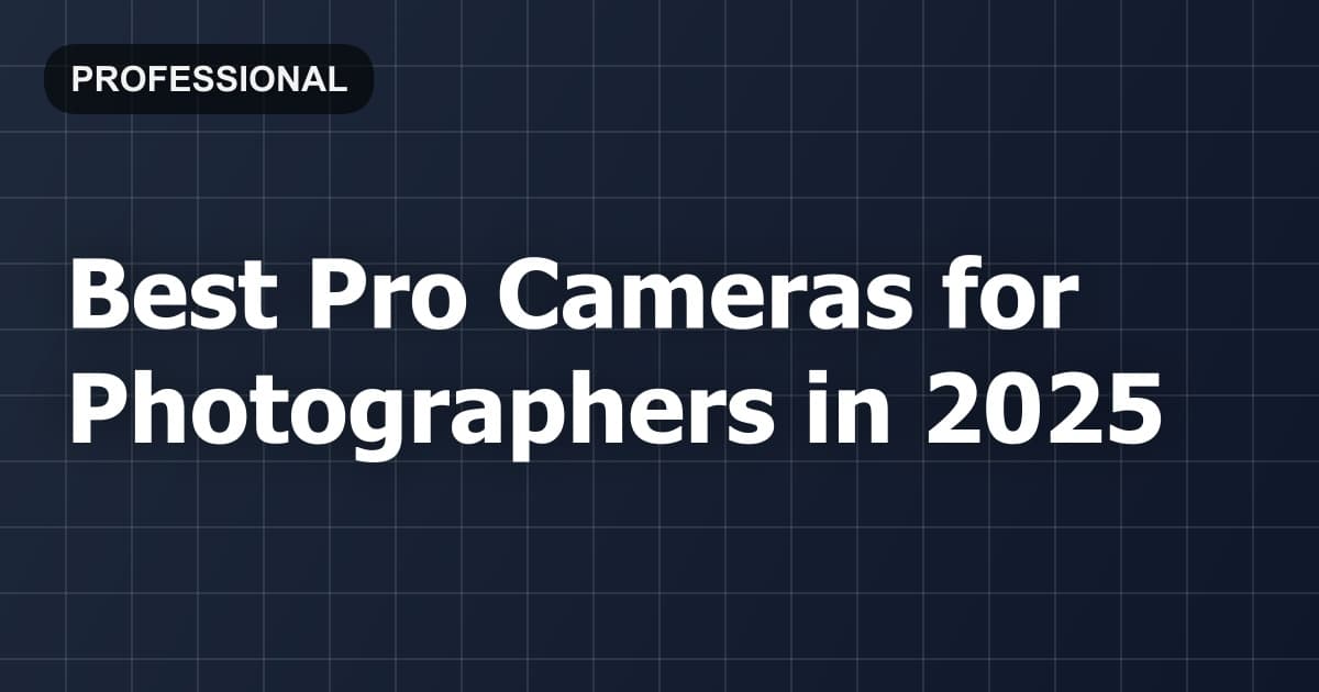 Best Pro Cameras for Photographers in 2026