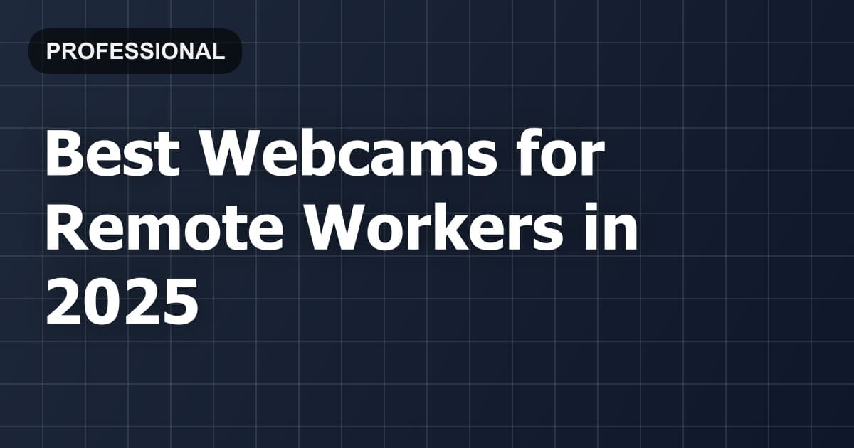 Best Webcams for Remote Workers in 2026