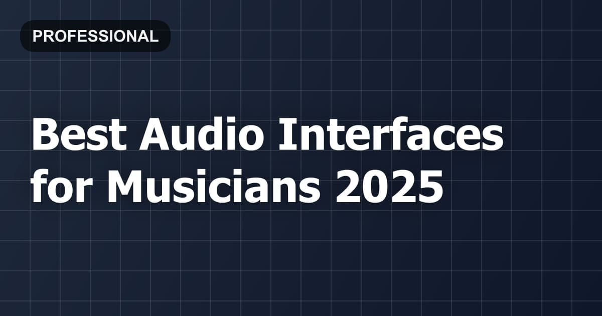 Best Audio Interfaces for Musicians 2026