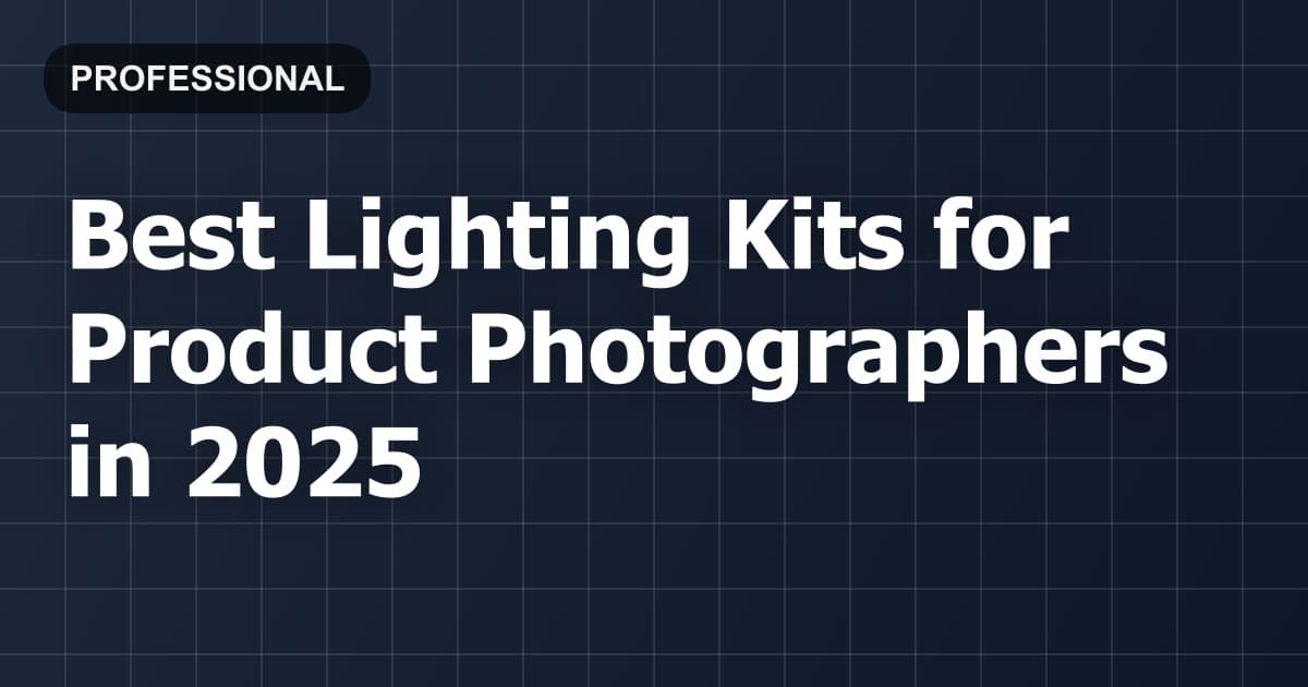 Best Lighting Kits for Product Photographers in 2026
