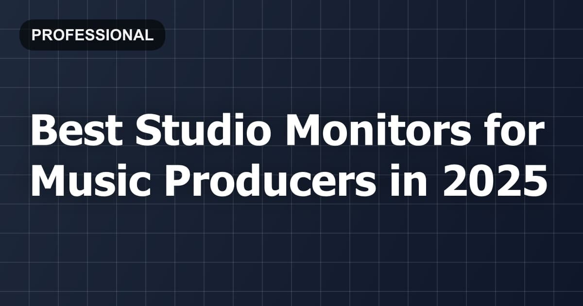Best Studio Monitors for Music Producers in 2026