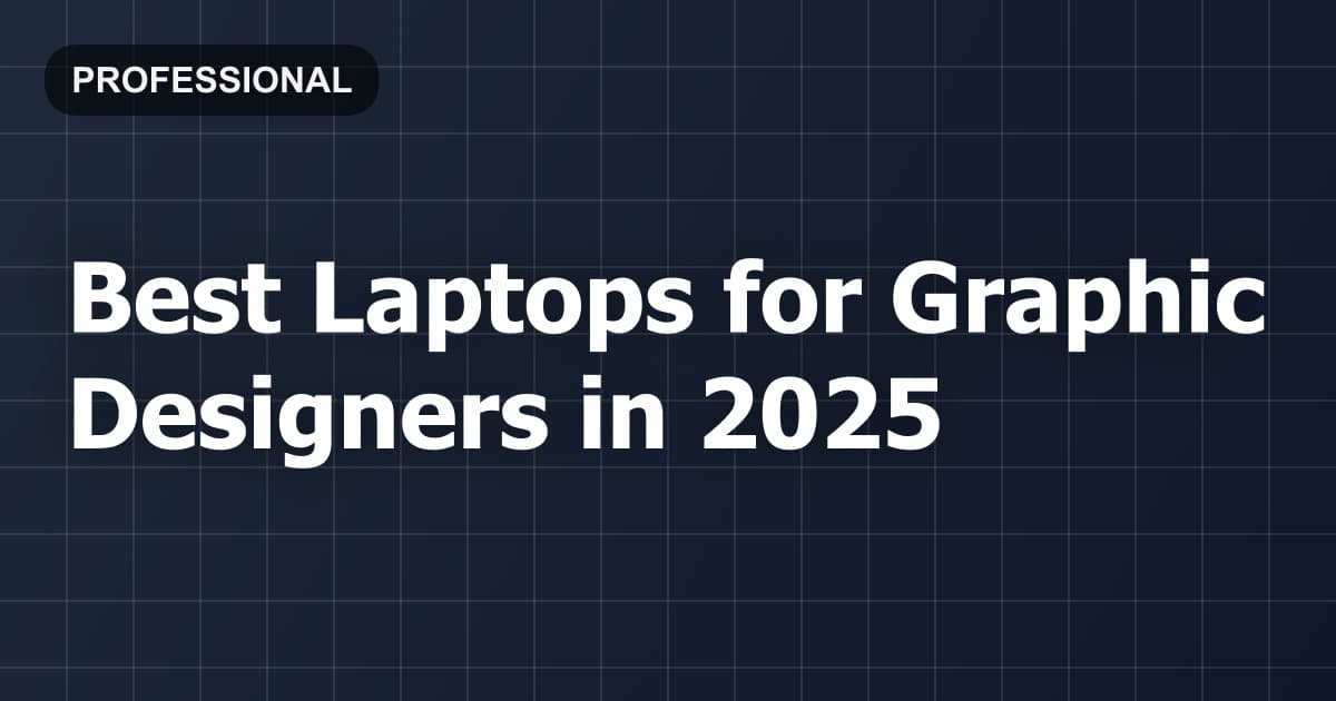 Best Laptops for Graphic Designers in 2026