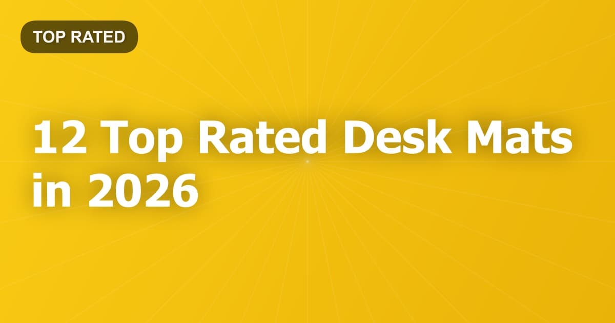 12 Top Rated Desk Mats in 2026