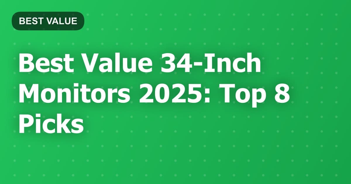 Best Value 34-Inch Monitors 2025: Top 8 Picks