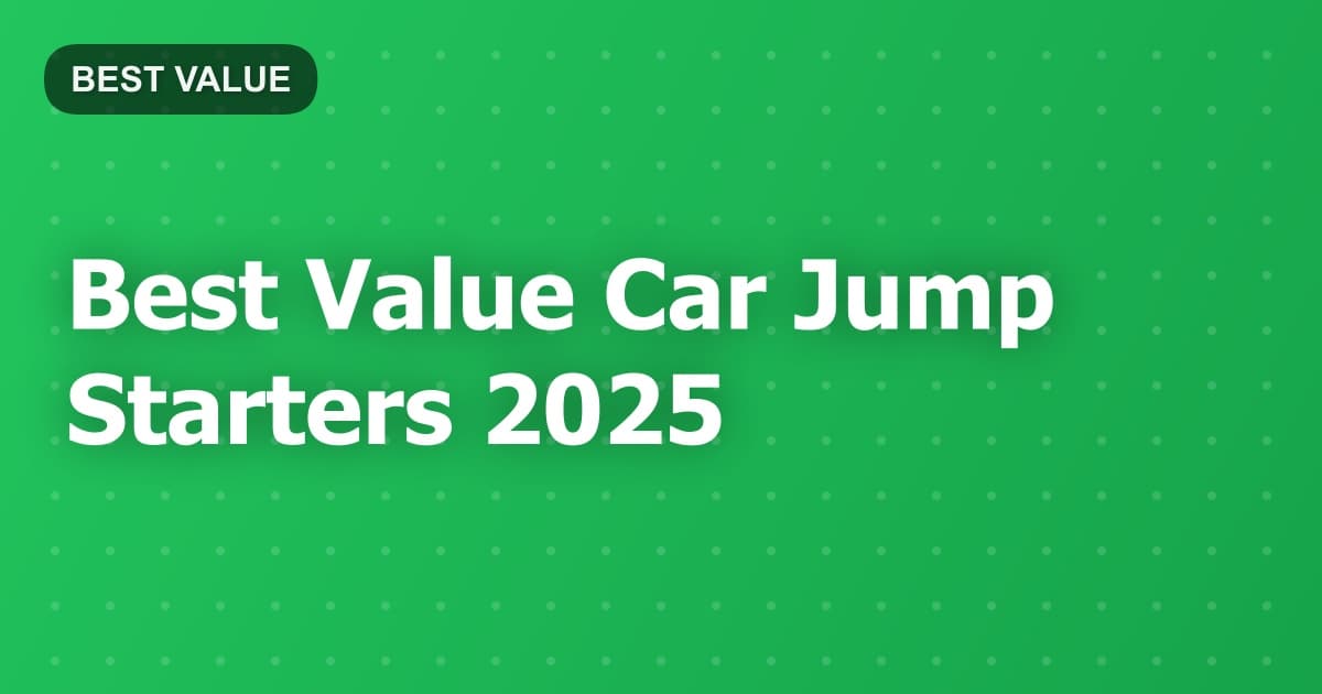 Best Value Car Jump Starters 2025