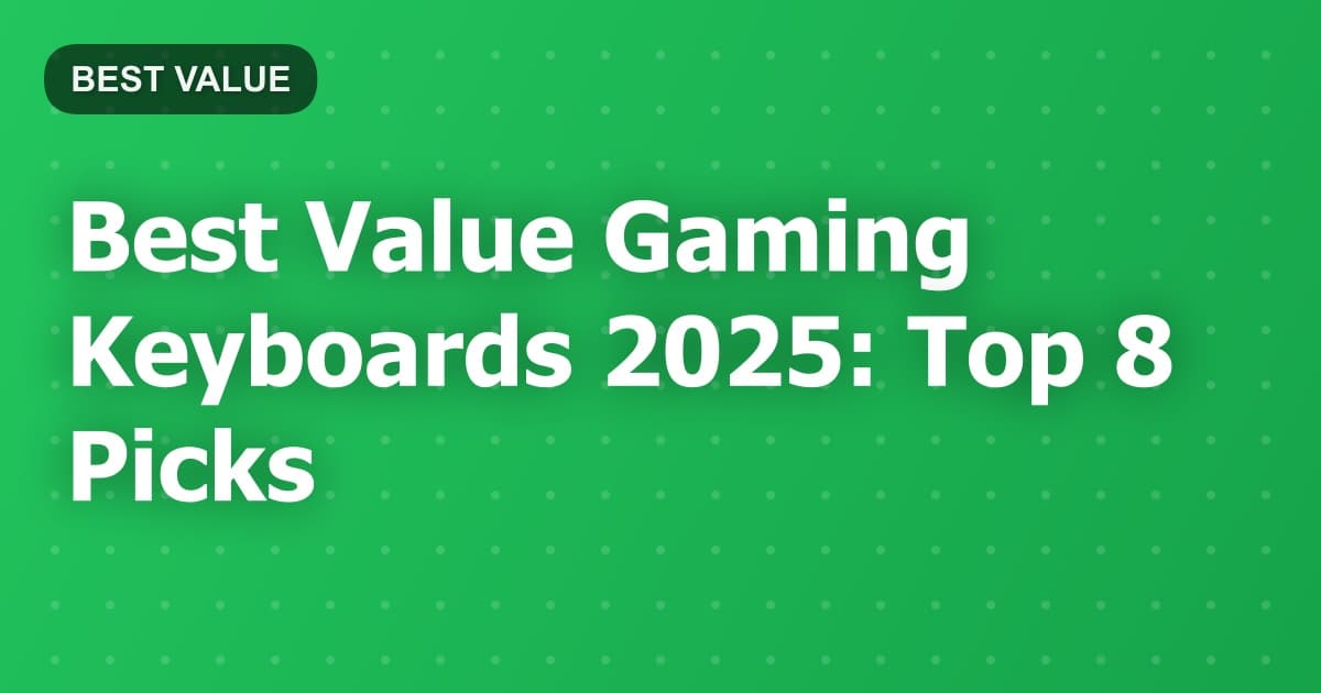 Best Value Gaming Keyboards 2025: Top 8 Picks
