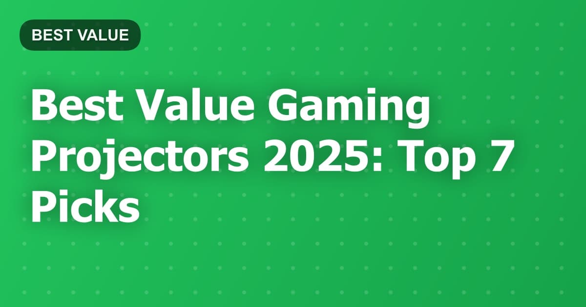 Best Value Gaming Projectors 2025: Top 7 Picks
