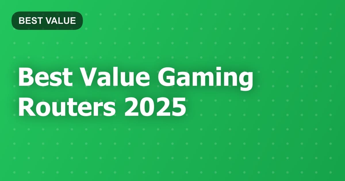 Best Value Gaming Routers 2025