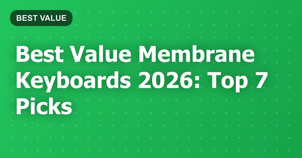 Best Value Membrane Keyboards 2026: Top 7 Picks