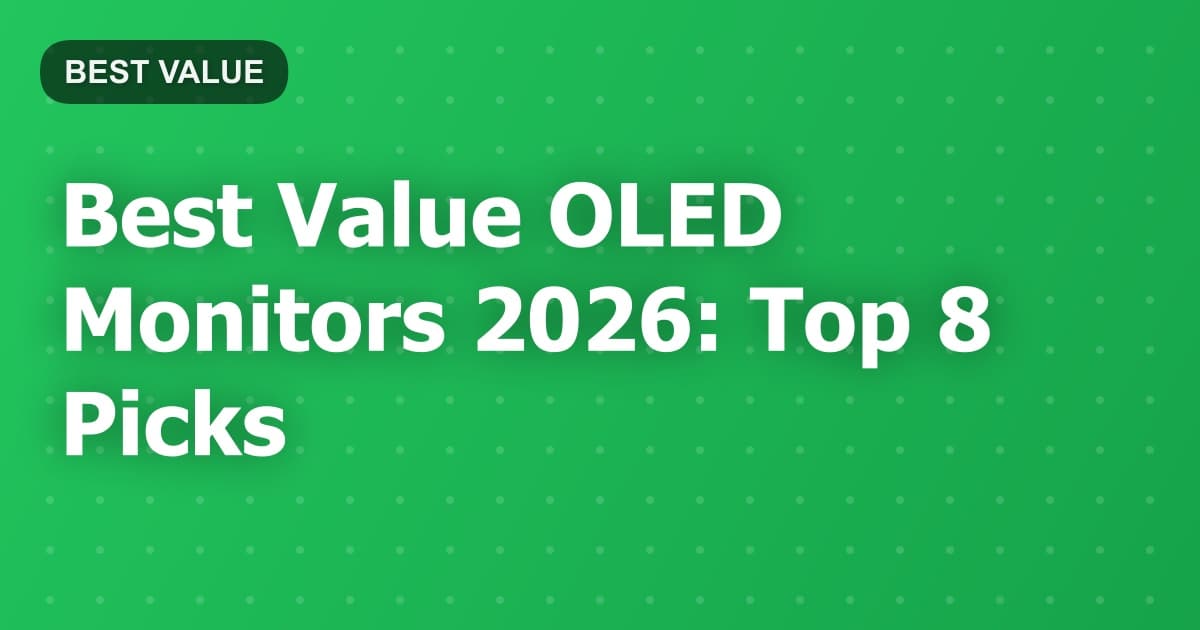 Best Value OLED Monitors 2026: Top 8 Picks